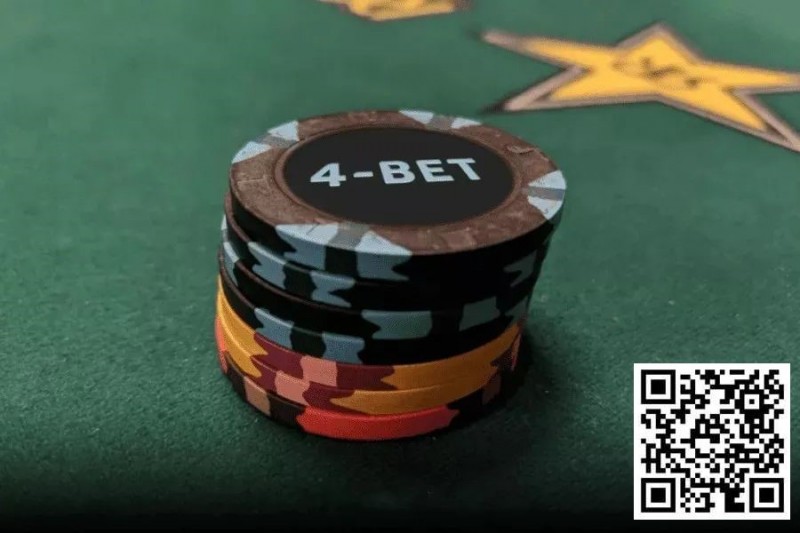 【EV扑克】玩法：翻前什么情况下适合4bet和5bet？